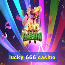 lucky 666 casino